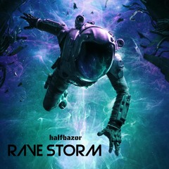 halfbazor - rave storm