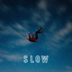 Slow