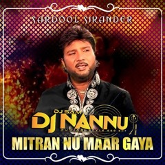 MITRA NU MAAR GEYA NI TERA KOKKA - SARDOOL SIKANDER DJNANNU