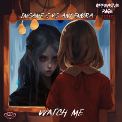 Insane S & Antenora - Watch Me