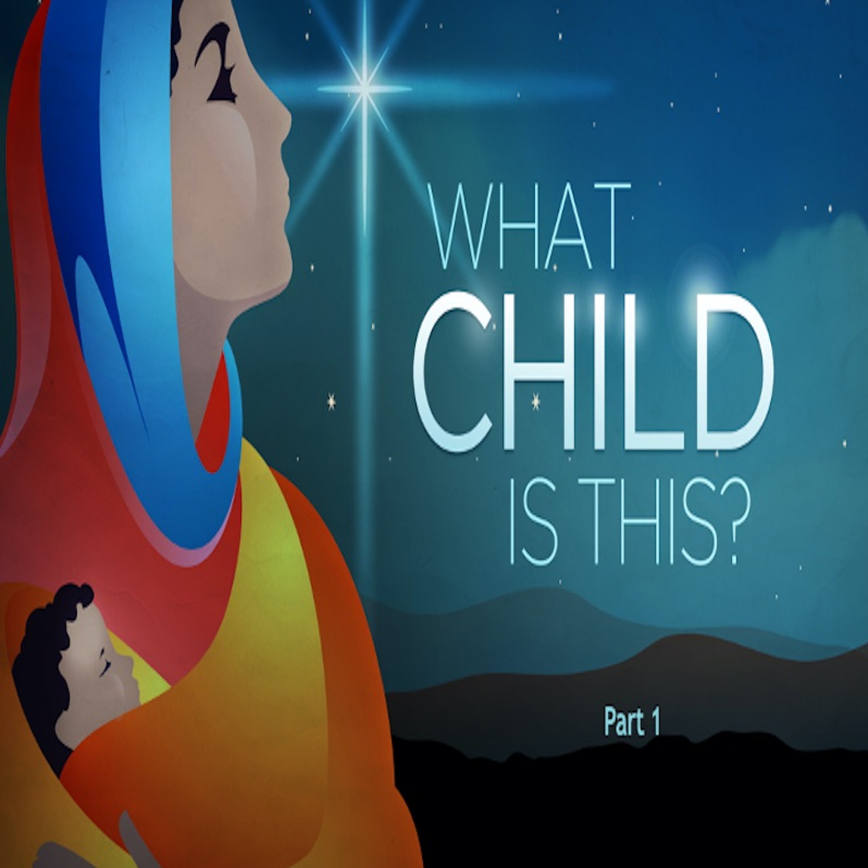 12-04-22 What Child Is This (Part 1) episode artwork