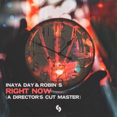 Inaya Day & Robin S - Right Now (A Director's Cut Radio Master)