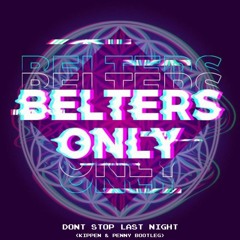 Belters Only - Dont Stop Last Night (Kippen & Penny Bootleg)