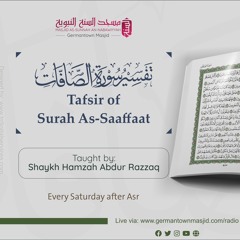 Class 01 Tafsir of Surah As-Sāffāt by Shaykh Hamzah Abdur-Razzaq