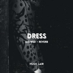 taylor swift - dress (slowed)