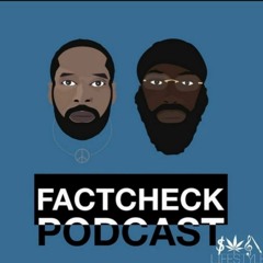 FactCheck Podcast Episode 116 : Outside Sippin' Wine