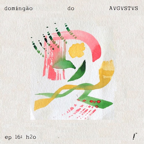 Domingão do AVGVSTVS — EP 16: H2O (live)