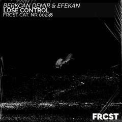 Berkcan Demir & Efekan - Lose Control