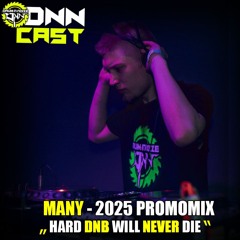 MANY - 2025 Promo mix "HardDnB will never die"