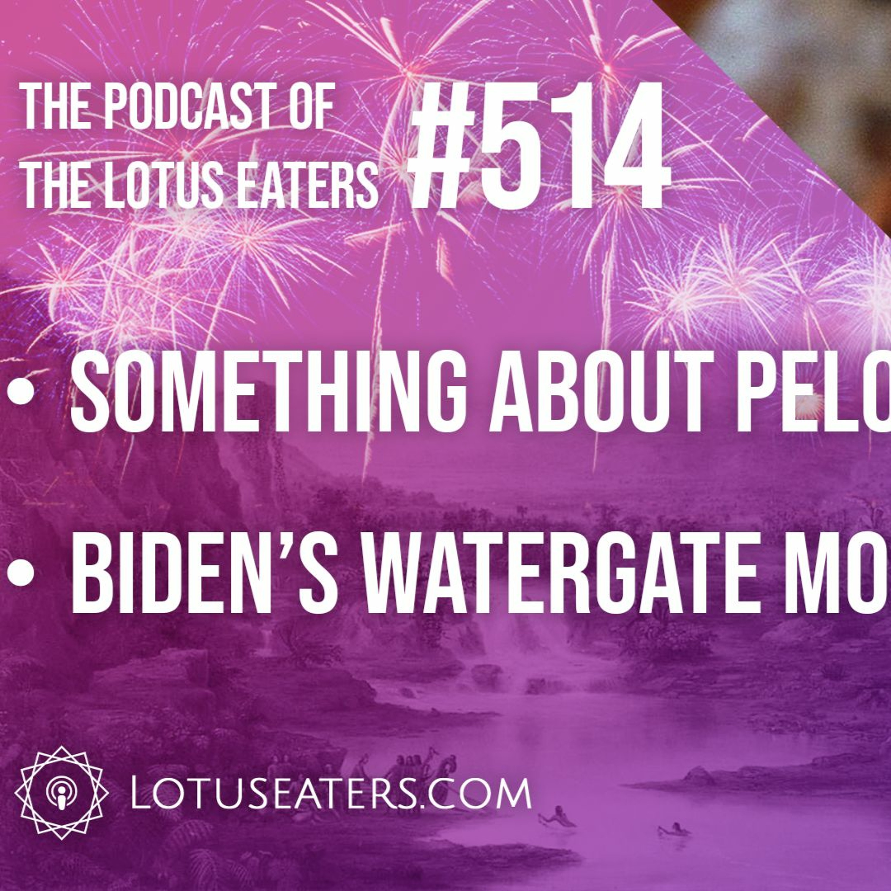 The Podcast of the Lotus Eaters #514