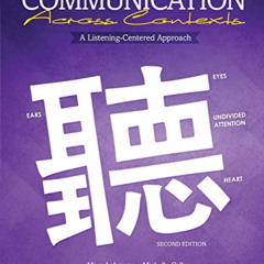 ACCESS EPUB 📙 Communication Across Contexts: A Listening-Centered Approach by  Mary
