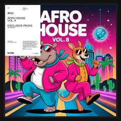 Numia - Afro House Vol. 8 🐇 | Mashup & Remix Pack (50 Temas) | Exclusive Pack | .FLAC & MP3