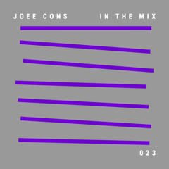 Joee Cons - In The Mix 023
