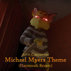 Michael Myers (Halloween) Theme (Daymusik Remix)