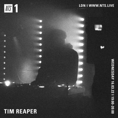 Tim Reaper On NTS Radio - 16th March 2022