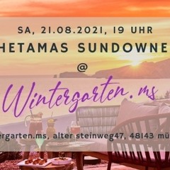 Khetamas Sundowner @ Wintergarten.ms 21.08.21