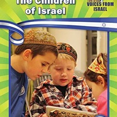 [VIEW] EBOOK EPUB KINDLE PDF I am Israeli: The Children of Israel (Voices from Israel: Set 1) by  Ev