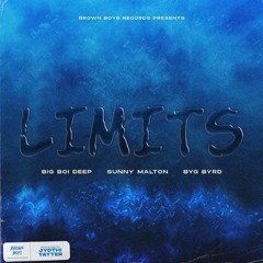 Limits |Big Boi Deep|Sunny Malton|Byg Byrd|