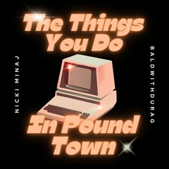 Nicki Minaj, Sexyy Red, Gina Thompson - The Things You Do in Pound Town 2 (Mash Up)