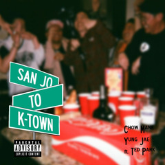 San Jo to K-Town (feat. Ted Park)