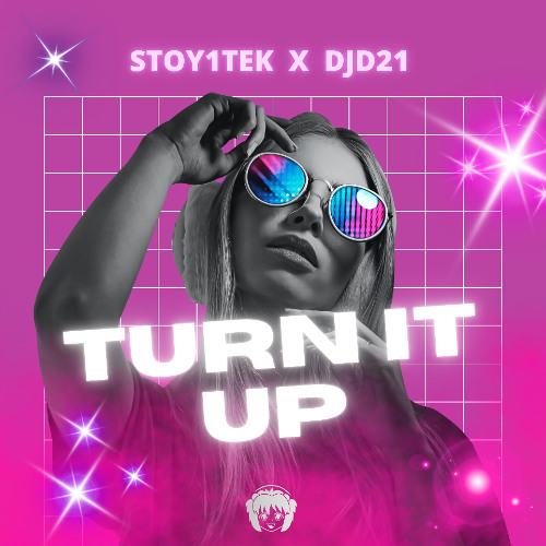 Stoy1tek & DJD21 - Turn It Up