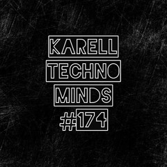 Karell - Techno Minds #174