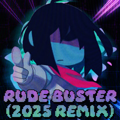 RUDE BUSTER (2025 REMIX) [+FLP]