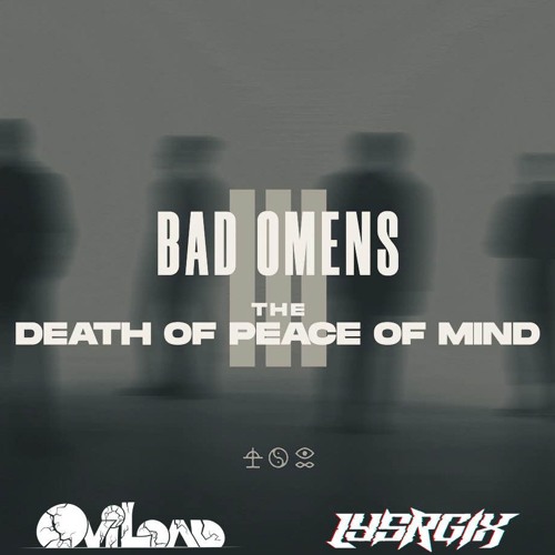 Bad Omens - THE DEATH OF PEACE OF MIND (OviLoad & Lysrgix Remix)