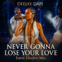 Never Gonna Loose Your Love _Eurohouse