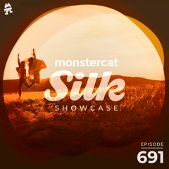 Monstercat Silk Showcase 691 (Hosted by Sundriver)