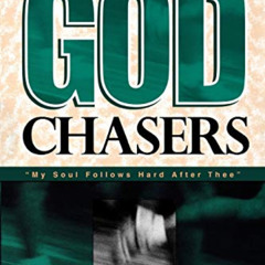 Access KINDLE 🎯 The God Chasers: My Soul Follows Hard After Thee by  Tommy Tenney EP