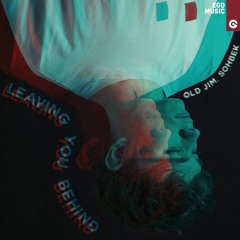 Old Jim & SOHBEK - Leaving You Behind