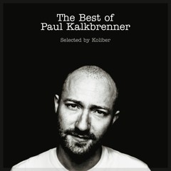 The Best Of Paul Kalkbrenner Selected By Koliber for Ibiza Stardust Radio
