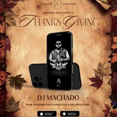 Machado Mixshow 4 (Thanksgiving Mix) (Clean)