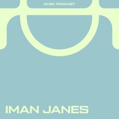 DUSKCAST 43 : IMAN JANES
