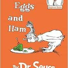 [Get] [KINDLE PDF EBOOK EPUB] Green Eggs and Ham by Dr.Seuss 📃