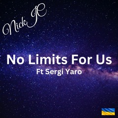 NickJC No Limits For Us Ft Sergi Yaro