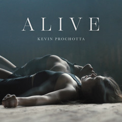 Kevin Prochotta - Alive