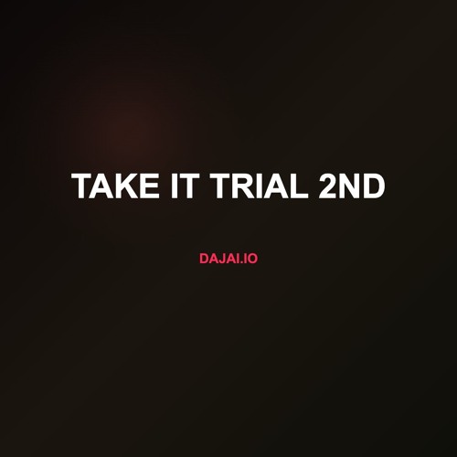 Take It Trial 2nd