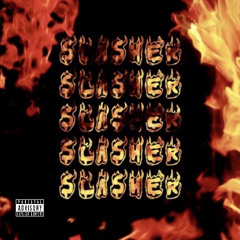Slasher (feat. Yaiyah)