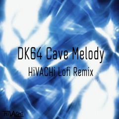 Donkey Kong 64 Cave Melody(HiVACHi Lofi Remix)