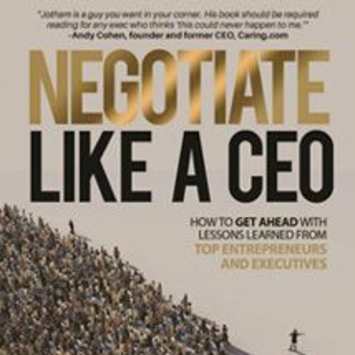 Jotham Stein, Author of 'Negotiate Like a CEO,' Interviewed on School for Start Ups Radio Show