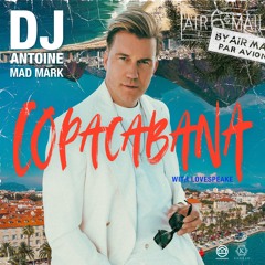DJ Antoine, Mad Mark & Lovespeake - Copacabana [OUT NOW]