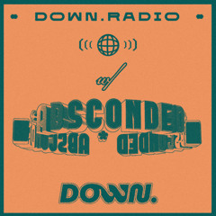 DOWN. Radio EP 003 feat. Absconded