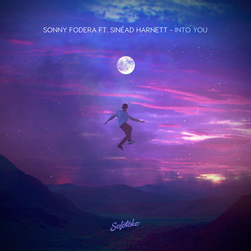 Sonny Fodera - Into You (feat. Sinéad Harnett)