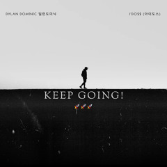 KEEP GOING! 🚀🚀🚀 (Feat. 아이도스)