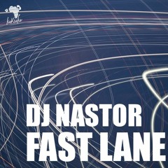 Dj Nastor - Fast Lane