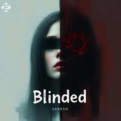 Vareso - Blinded