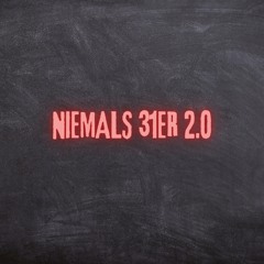 Niemals 31er 2.0 (Pastiche/Remix/Mashup)