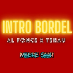 INTRO BORDEL (Maere Saah X AL FONCE X TEHAU)